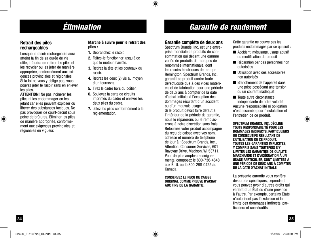 Remington F-710, F-720 Élimination Garantie de rendement, Marche à suivre pour le retrait des piles, Débranchez le rasoir 