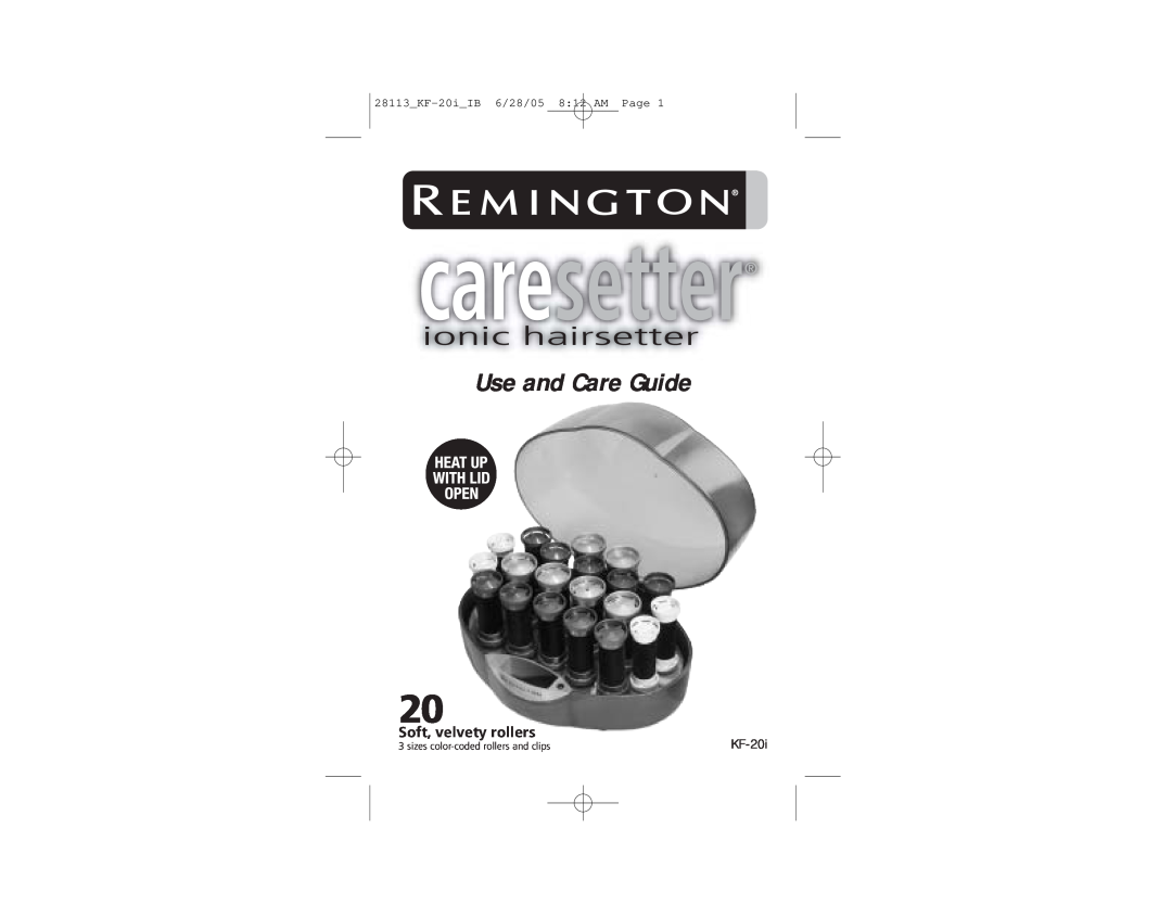 Remington manual 28113KF-20iIB 6/28/05 812 AM Page, caresetter, ionic hairsetter, Use and Care Guide 