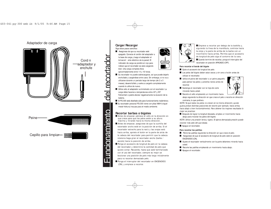 Remington PG-300 Cargar/Recargar, Recortar barbas o bigotes, Para recortar el borde del bigote, Para recortar las patillas 