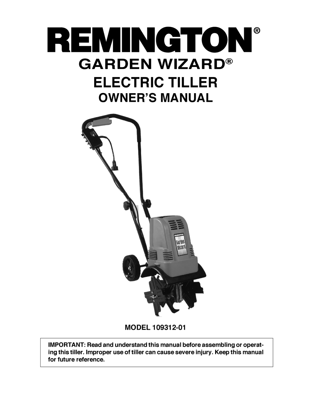 Remington Power Tools 109312-01 owner manual Garden Wizard Electric Tiller 