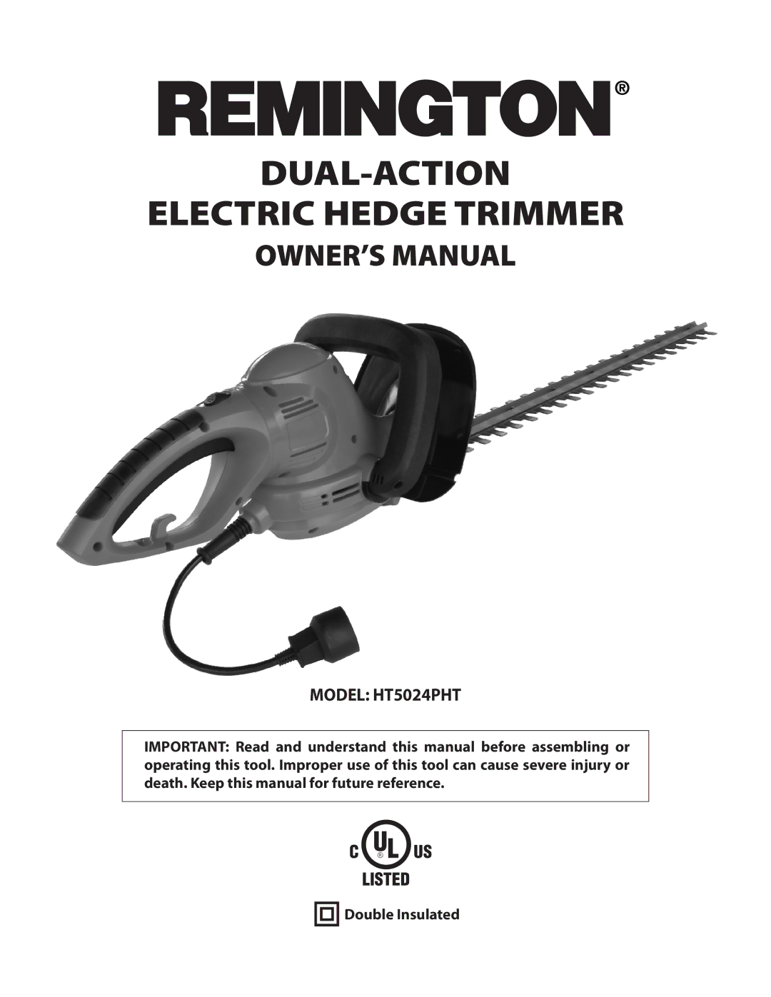 Remington Power Tools HT5024PHT owner manual DUAL-ACTION Electric Hedge Trimmer 