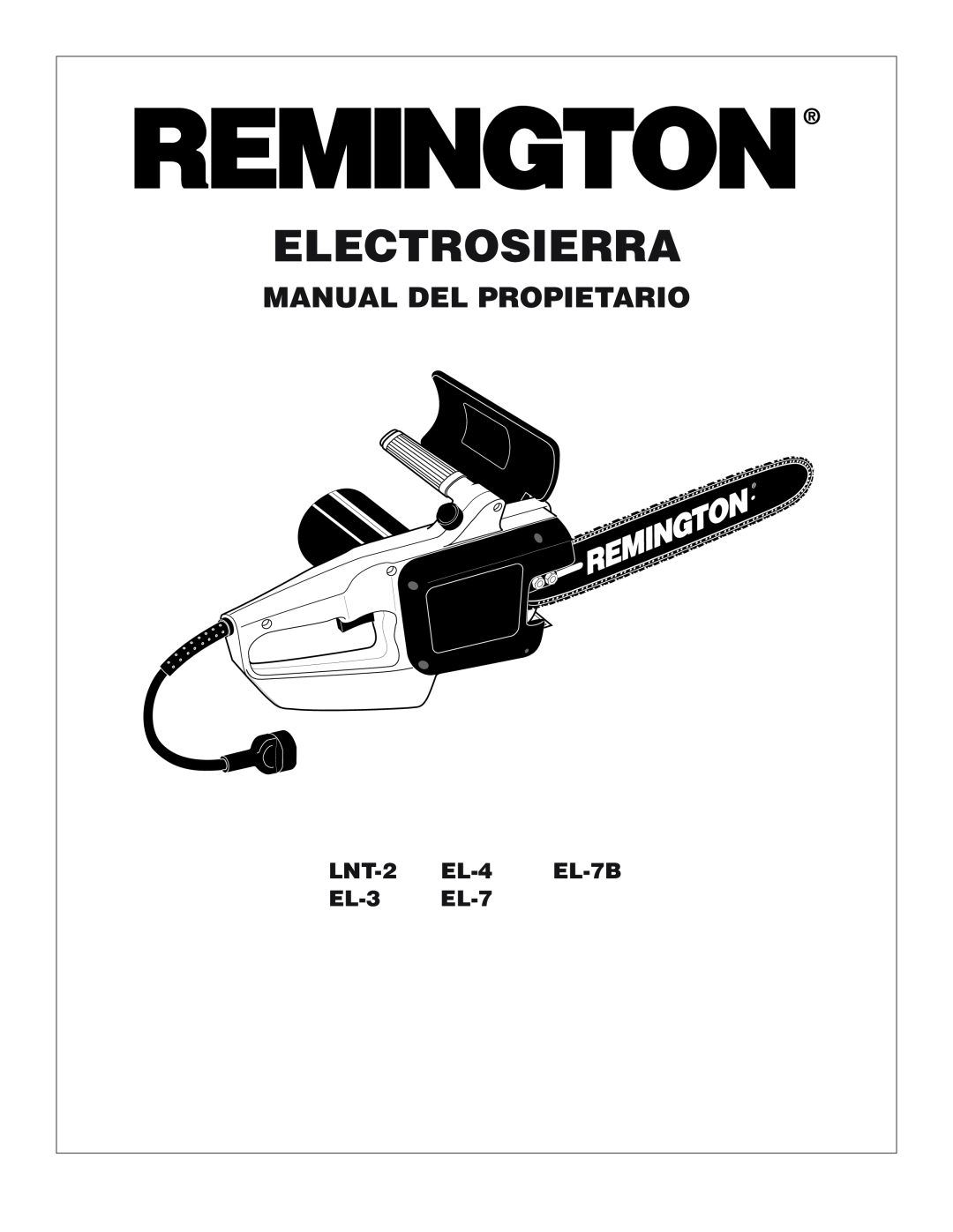 Remington Power Tools LNT-2, EL-4, EL-7B, EL-3, EL-7 Electrosierra, Manual Del Propietario, LNT-2 EL-4 EL-7B EL-3 EL-7 