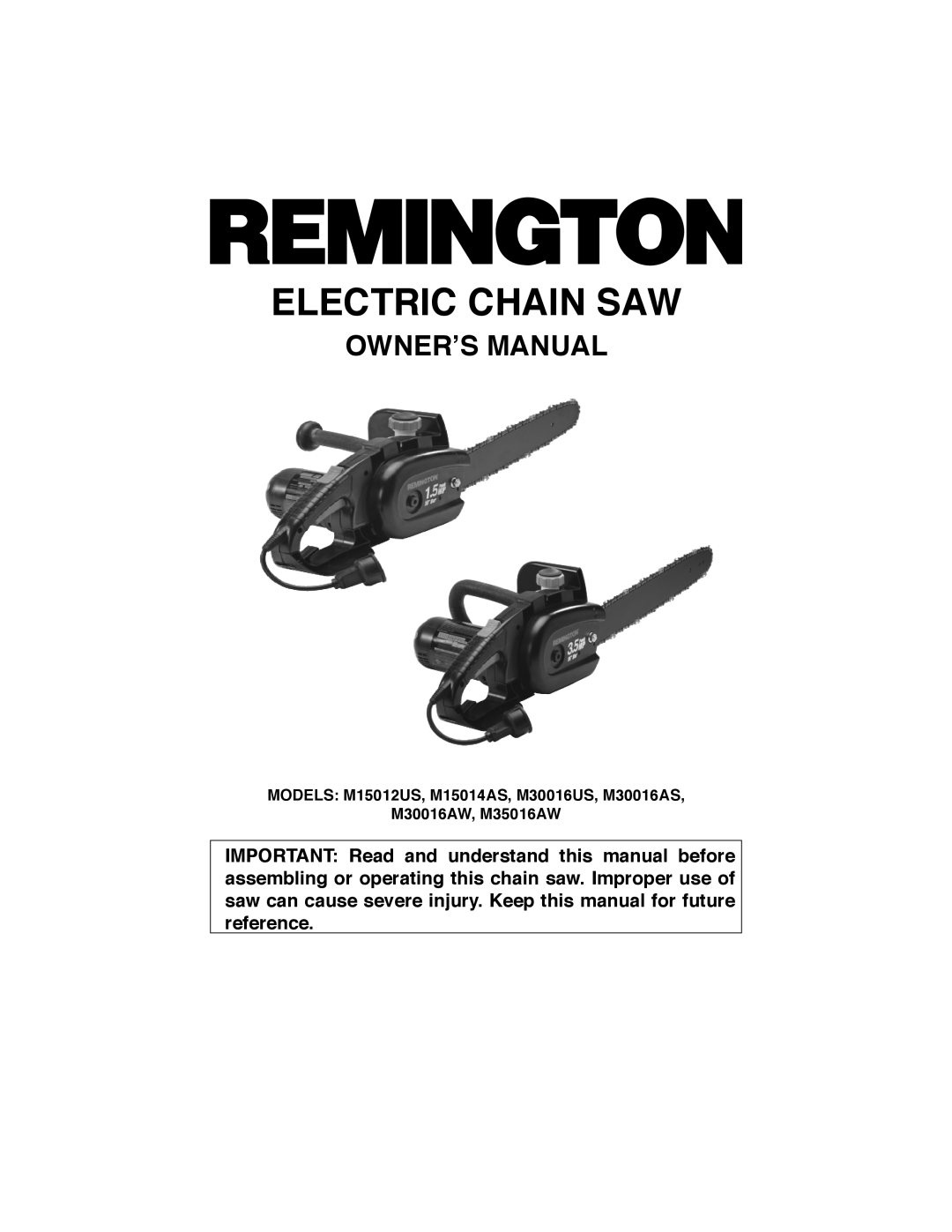 Remington Power Tools M15014AS, M30016AS, M15012US, M35016AW, M30016US owner manual Electric Chain Saw, Owner’S Manual 