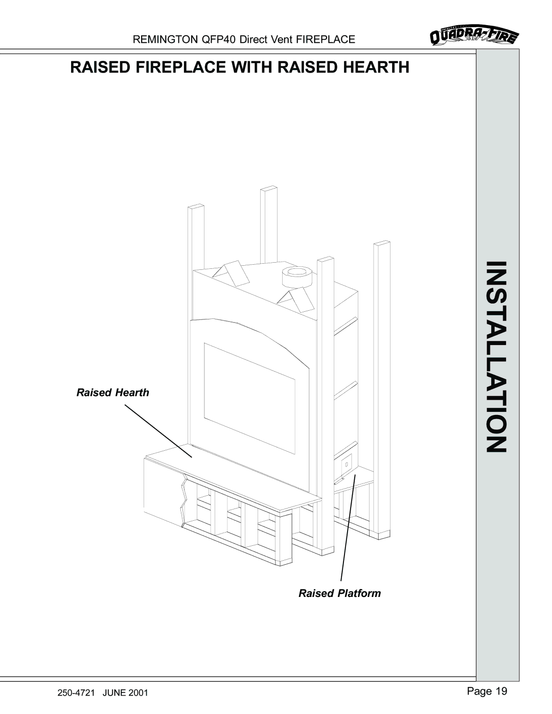 Remington QFP40 manual Raised Fireplace with Raised Hearth 