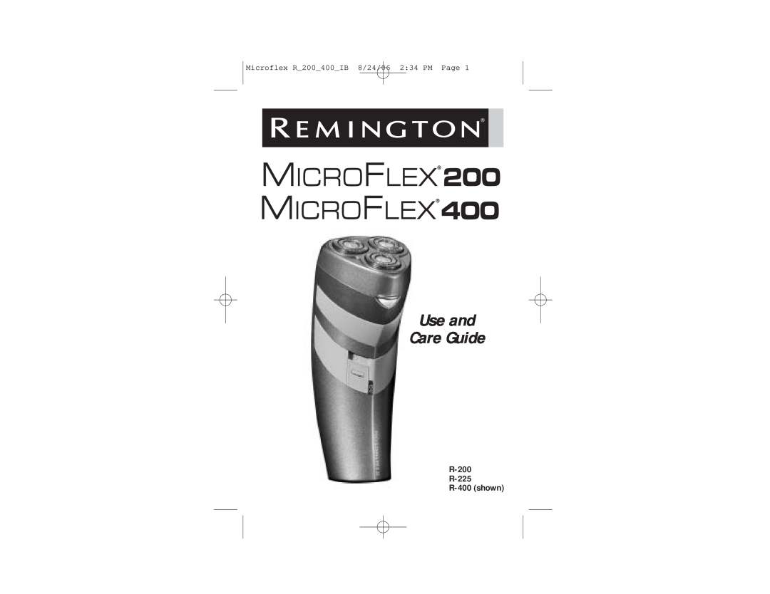 Remington manual R-200 R-225 R-400 shown, Microflex R200400IB 8/24/06 234 PM Page, Use and Care Guide 