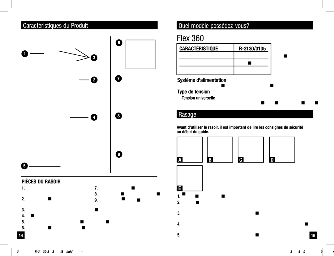 Remington R-3130 Caractéristiques du Produit Quel modèle possédez-vous?, Rasage, Système d’alimentation, Type de tension 