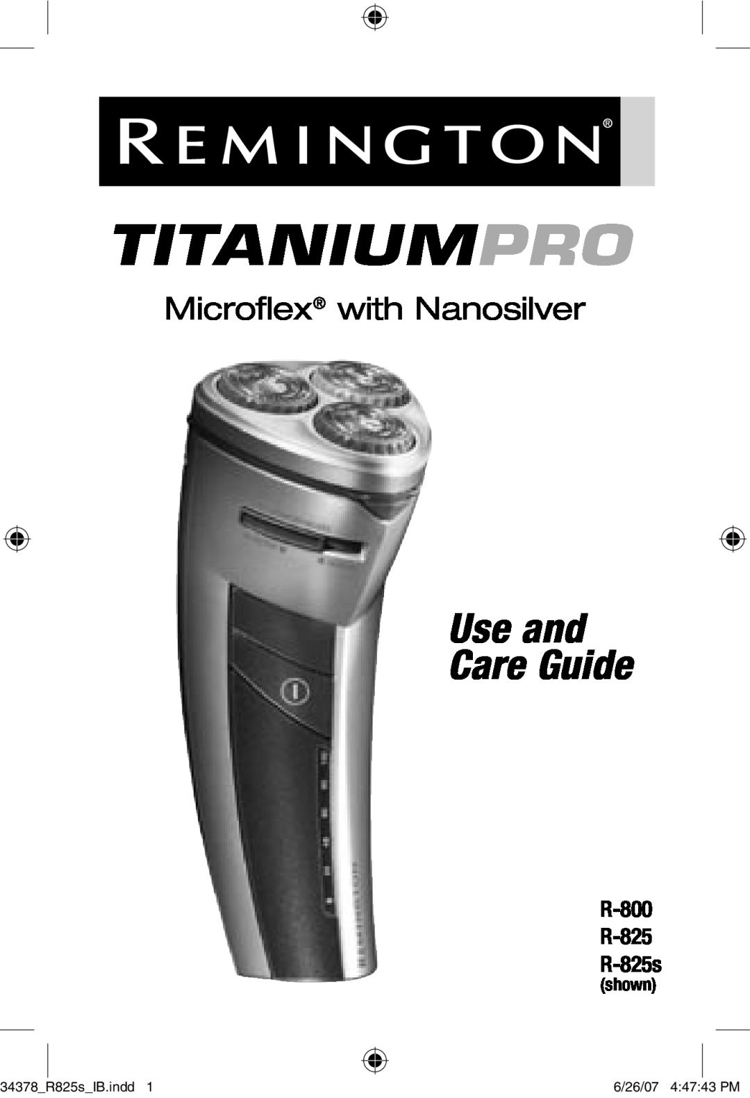 Remington manual Titaniumpro, Microflex with Nanosilver, R-800 R-825 R-825s, Use and Care Guide, 34378R825sIB.indd 