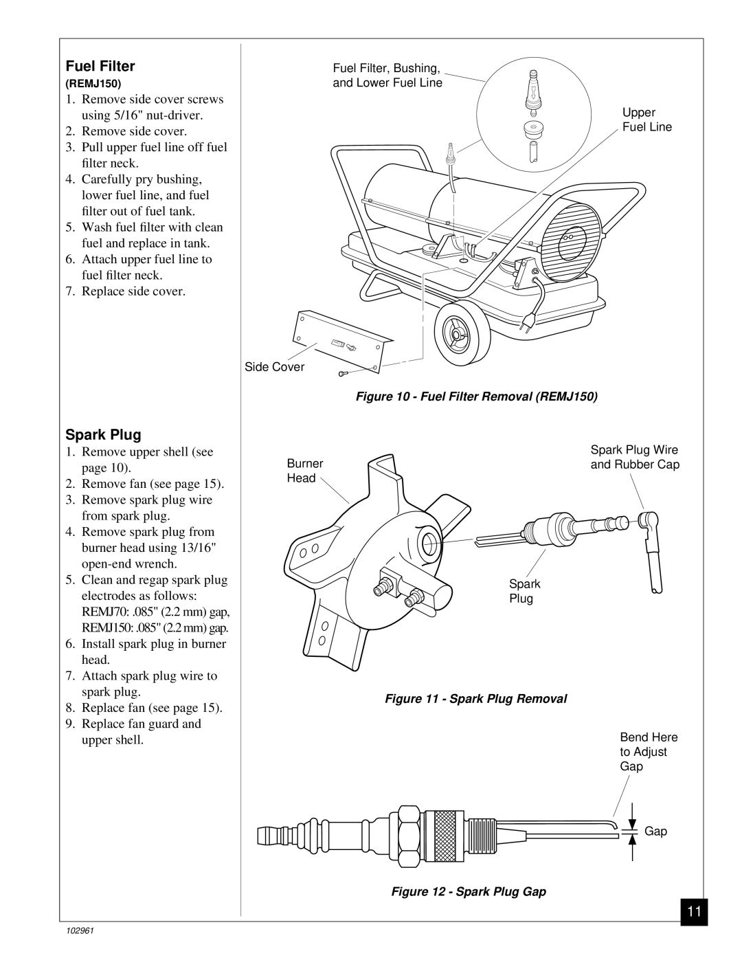 Remington REMJ70 owner manual Spark Plug, Fuel Filter Removal REMJ150 