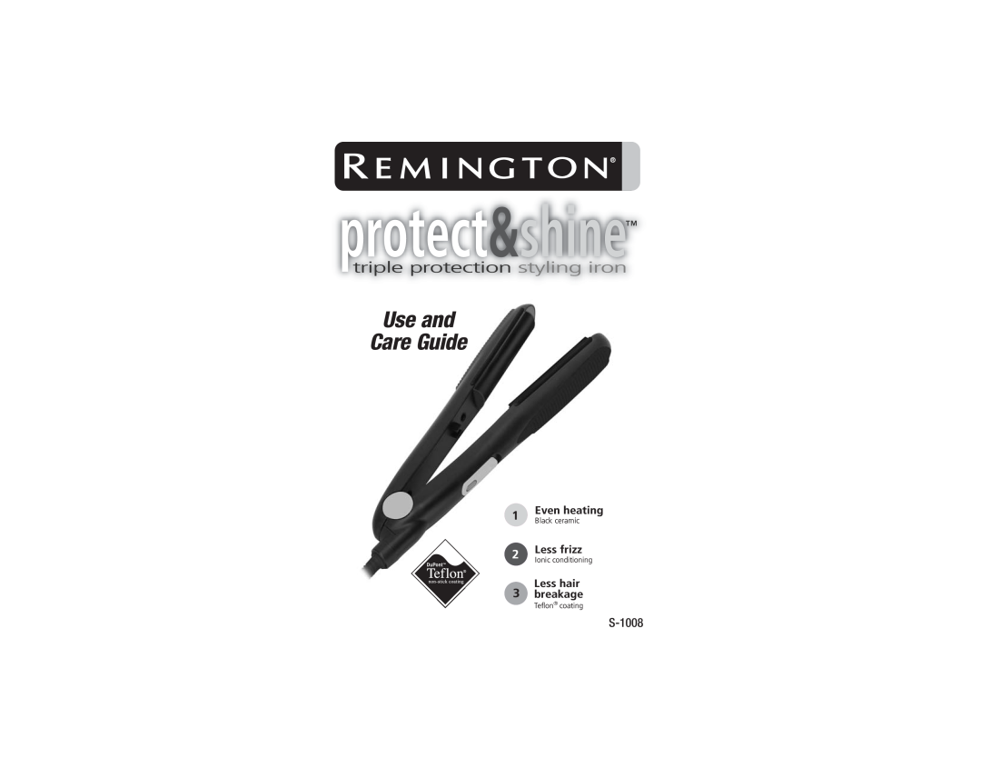 Remington S-1008 manual protect&shine, triple protection styling iron, Use and Care Guide, Even heating, Less frizz 