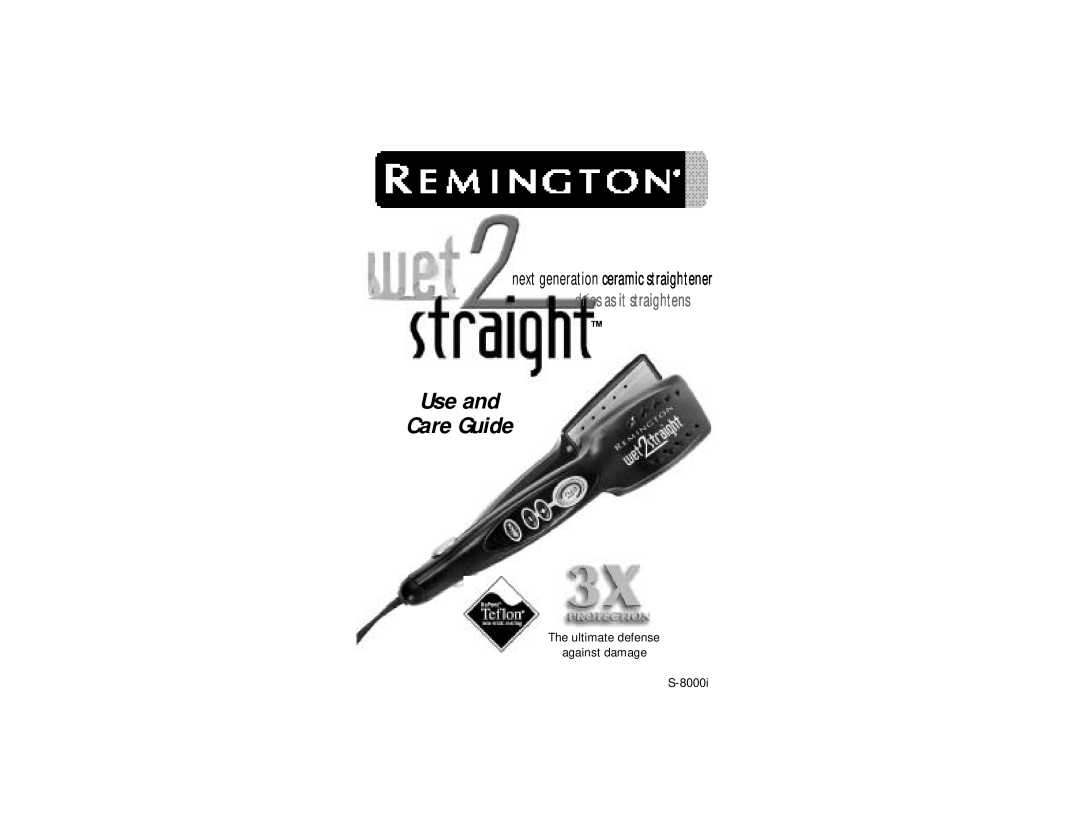 Remington S-8000i manual The ultimate defense against damage, Use and Care Guide, next generation ceramic straightener 