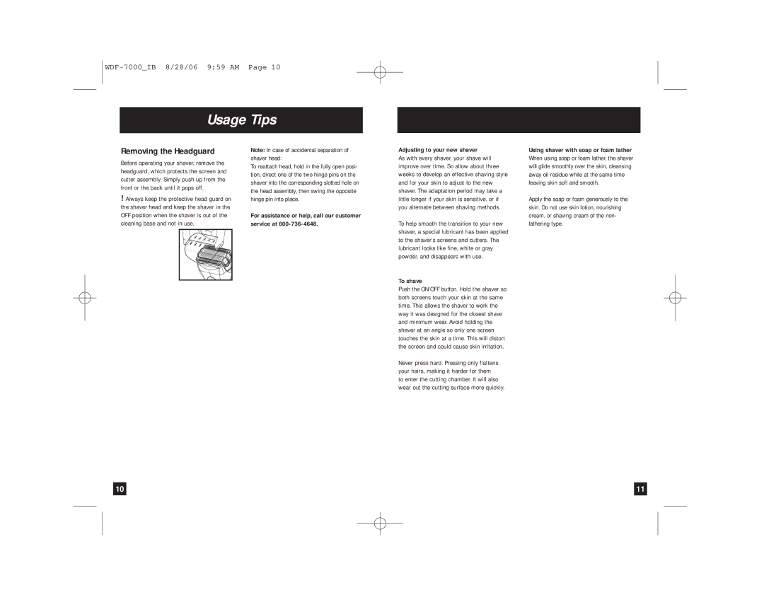 Remington manual Usage Tips, Removing the Headguard, To shave, Using shaver with soap or foam lather 