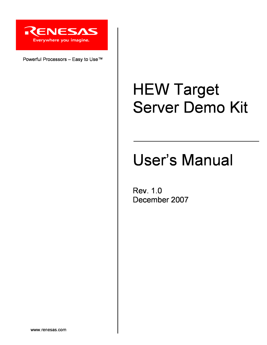 Renesas user manual HEW Target Server Demo Kit User’s Manual, Rev December, Powerful Processors - Easy to Use 