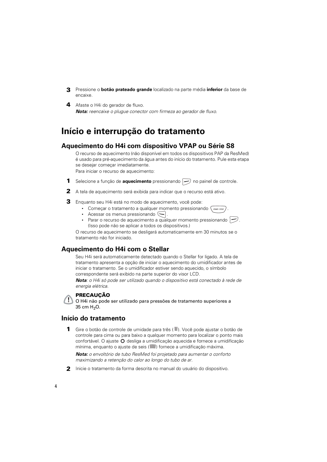 ResMed 248671/1 manual Início e interrupção do tratamento, Aquecimento do H4i com dispositivo Vpap ou Série S8 