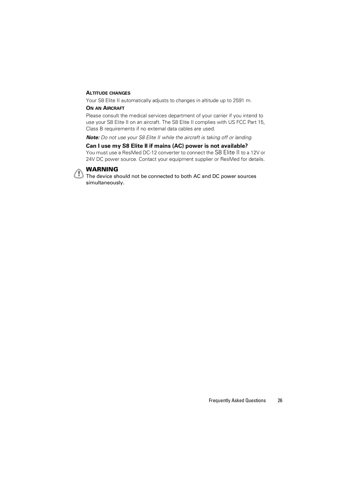 ResMed 338425/1 manual Can I use my S8 Elite II if mains AC power is not available? 