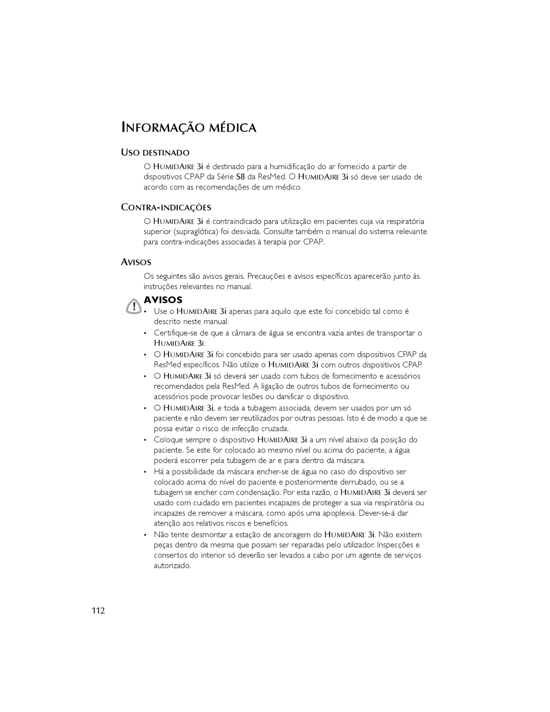 ResMed 3I user manual Informação Médica, Avisos, USO Destinado, Contra-Indicações 