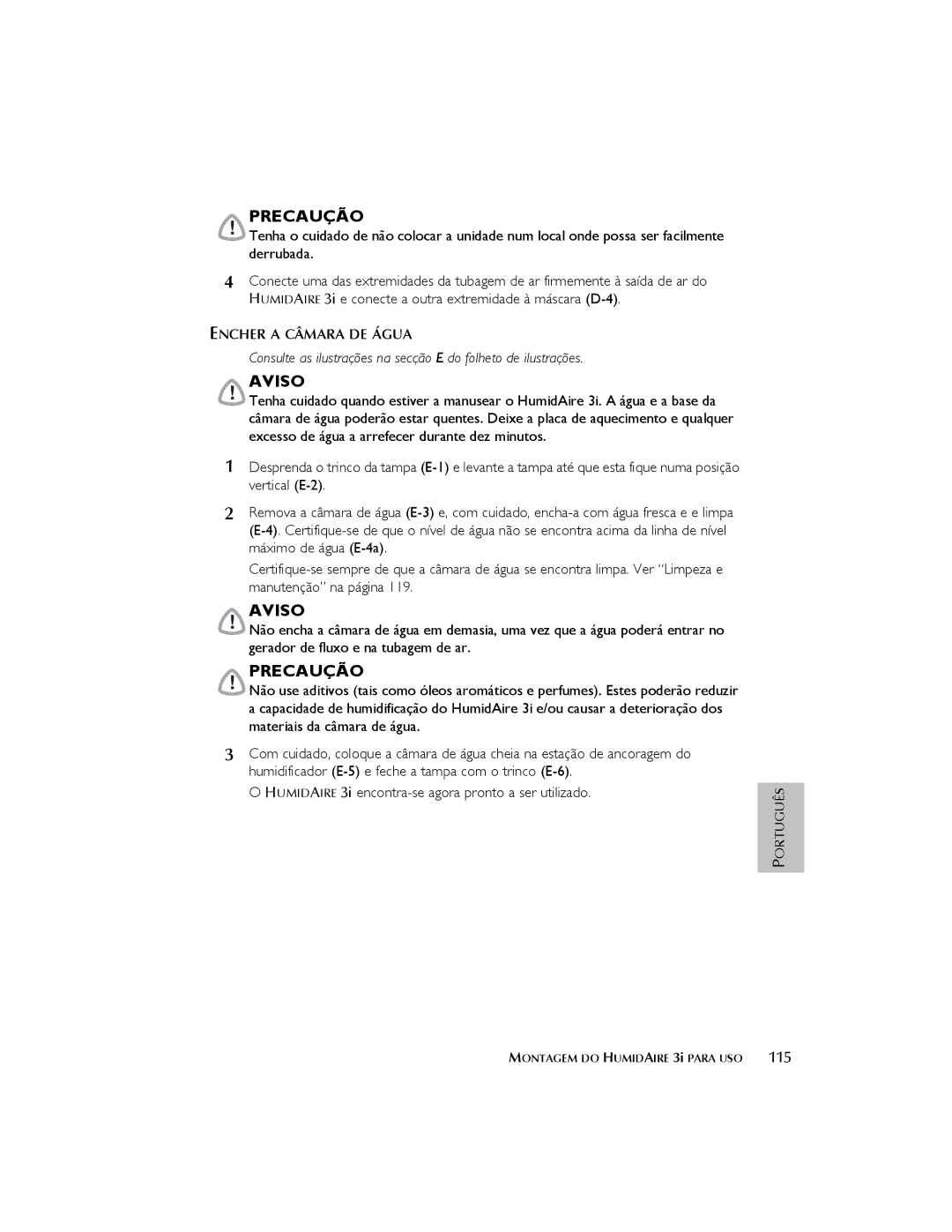 ResMed 3I user manual Precaução, Encher a Câmara DE Água 