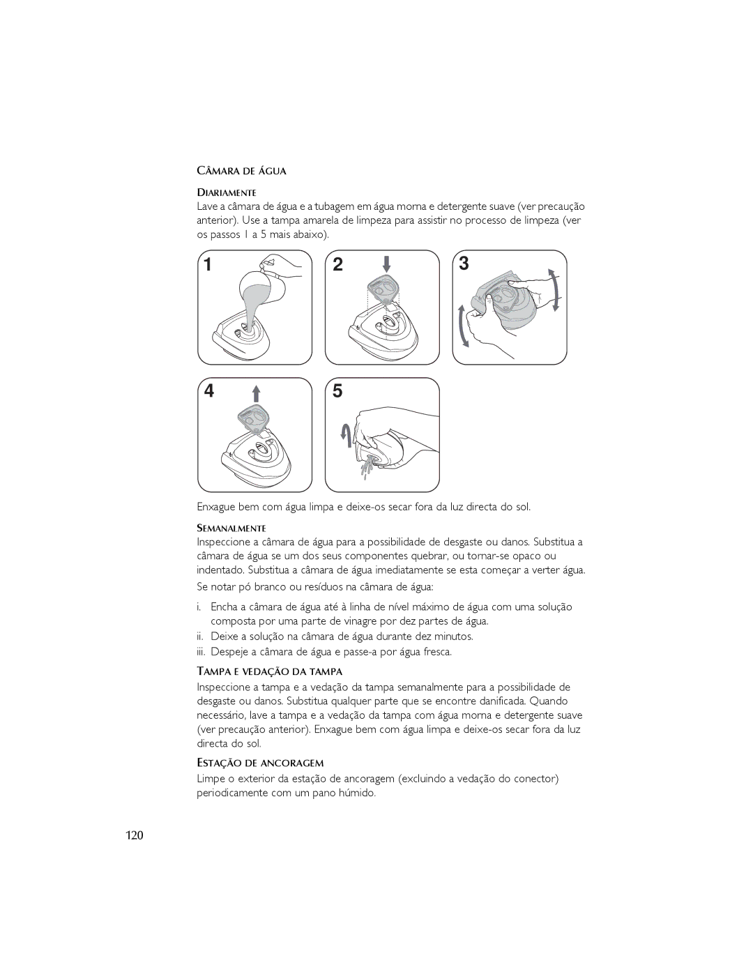 ResMed 3I user manual Se notar pó branco ou resíduos na câmara de água 