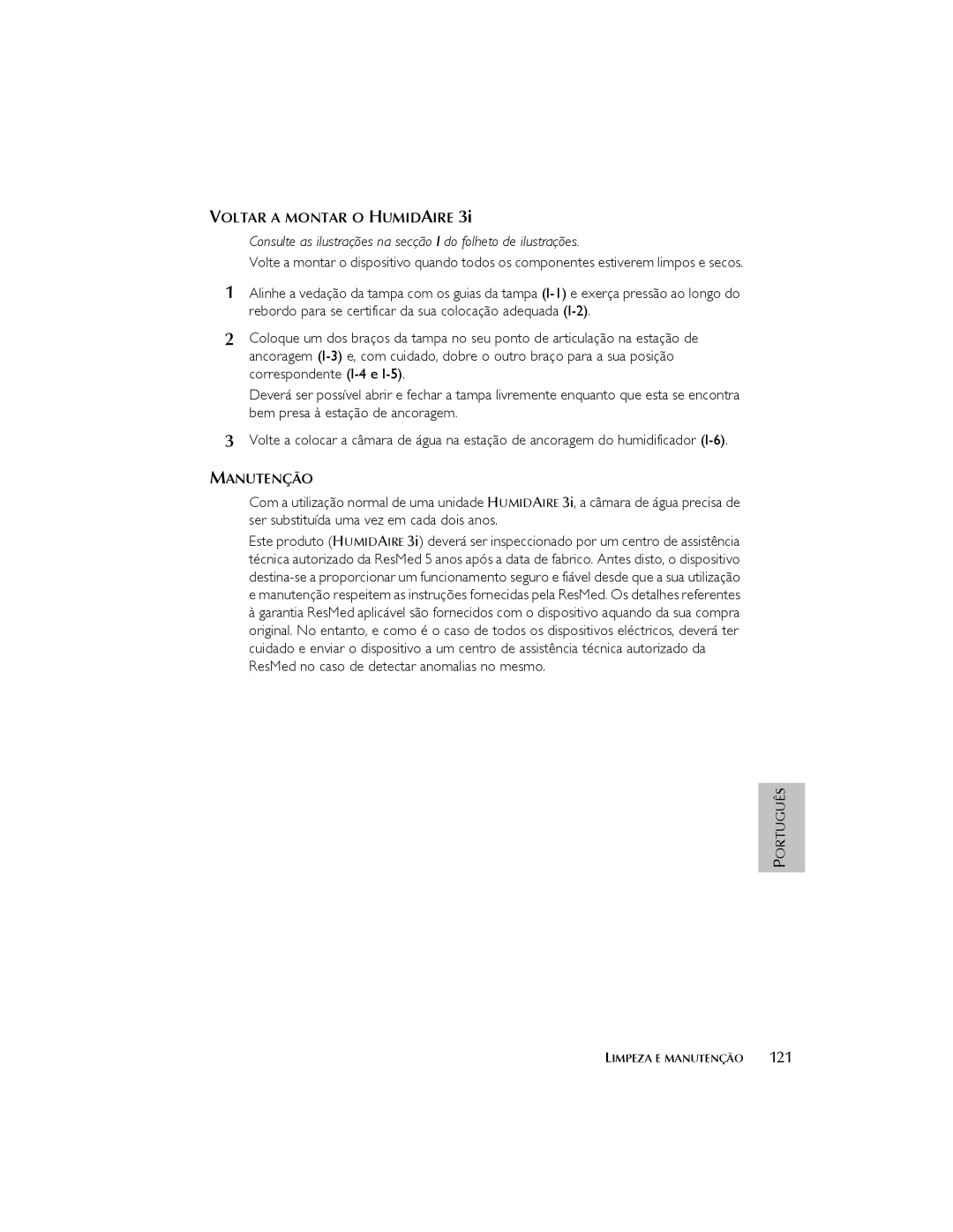 ResMed 3I user manual Voltar a Montar O Humidaire, Manutenção 