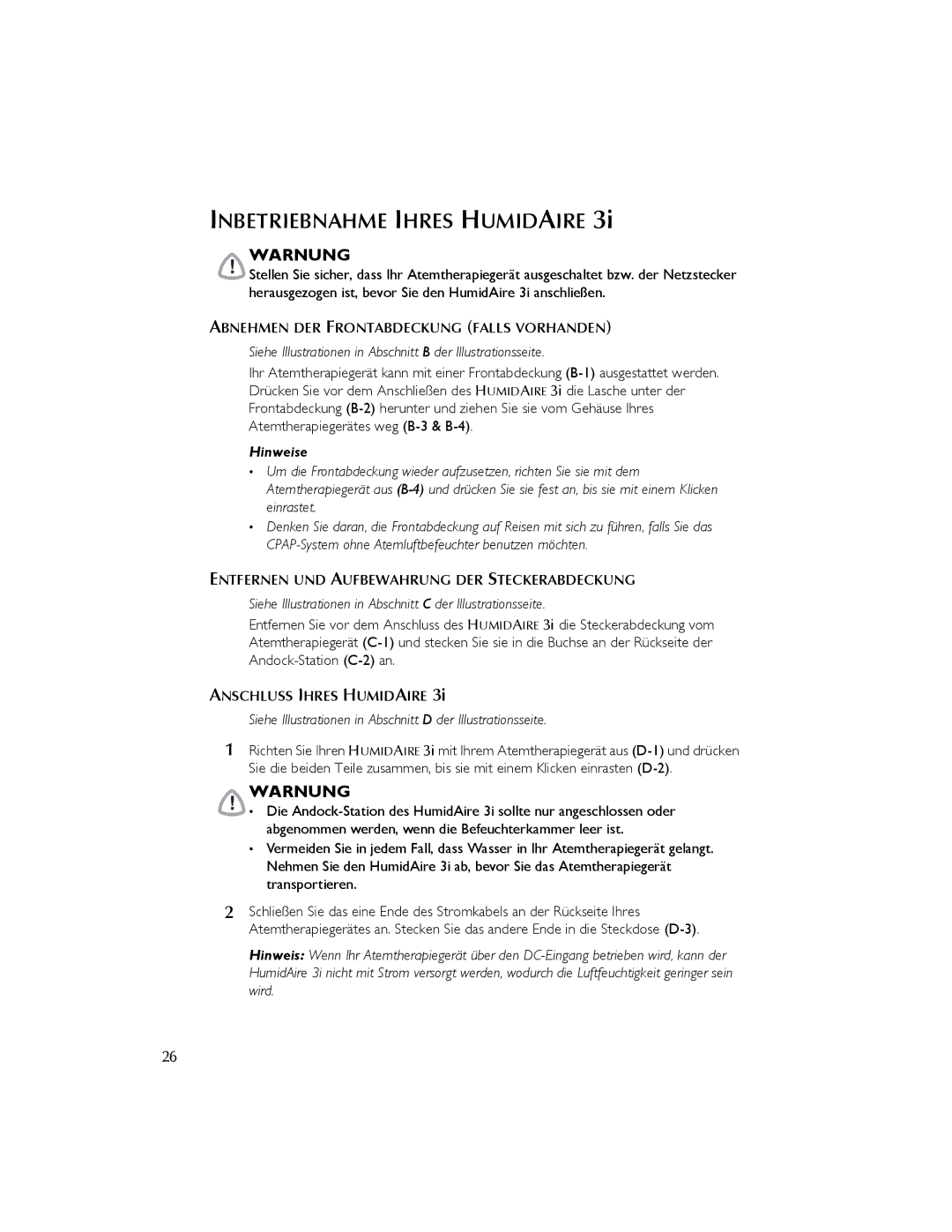 ResMed 3I Inbetriebnahme Ihres Humidaire, Warnung, Abnehmen DER Frontabdeckung Falls Vorhanden, Anschluss Ihres Humidaire 