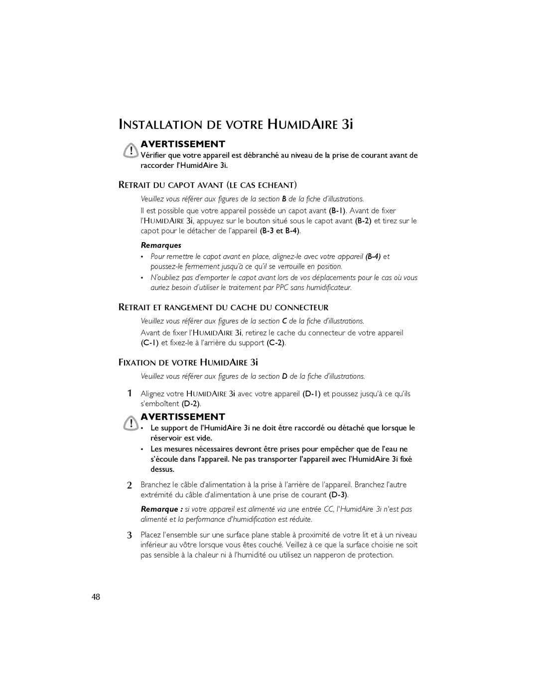 ResMed 3I user manual Installation DE Votre Humidaire, Avertissement, Retrait DU Capot Avant LE CAS Echeant 