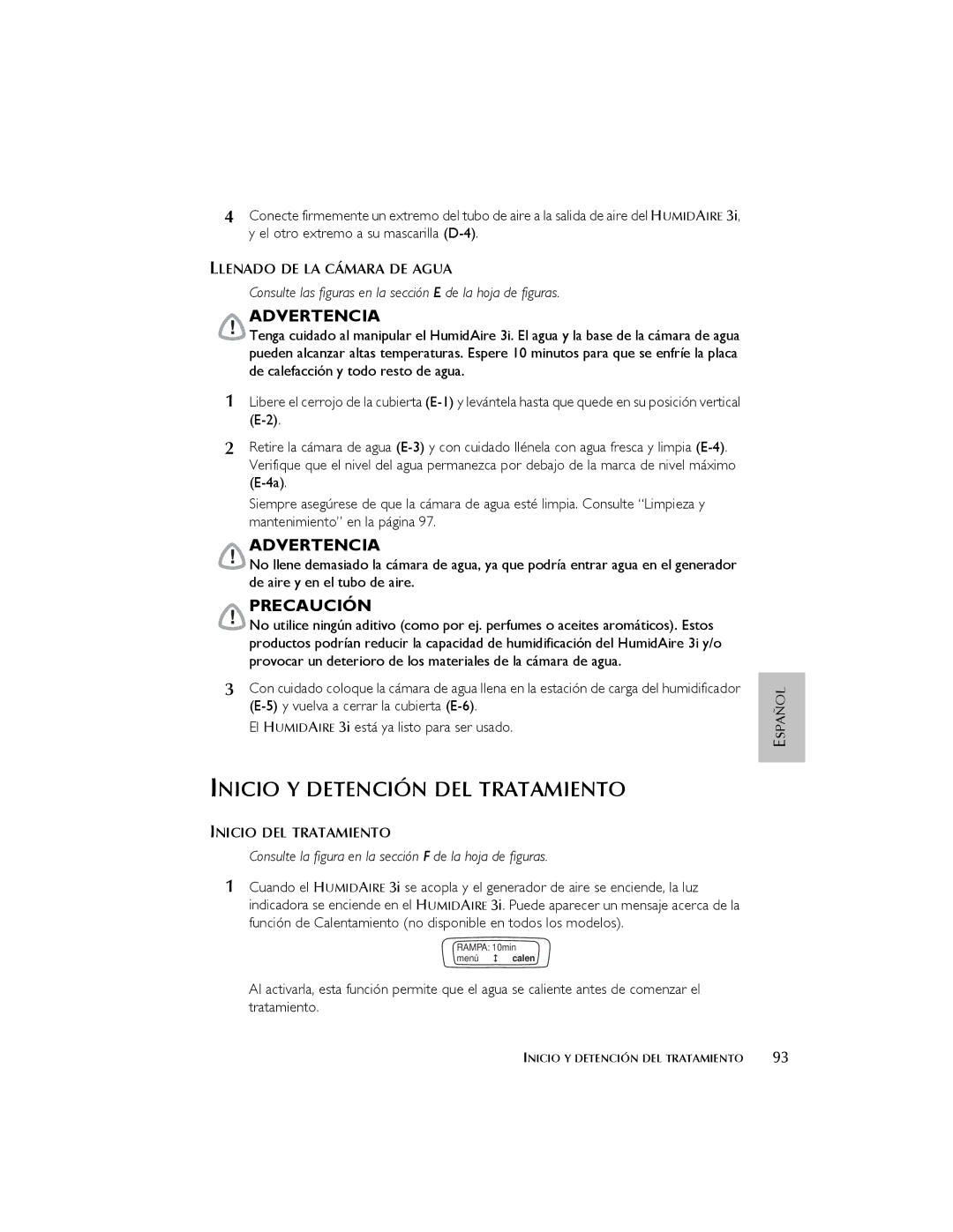 ResMed 3I user manual Inicio Y Detención DEL Tratamiento, Llenado DE LA Cámara DE Agua, Inicio DEL Tratamiento 