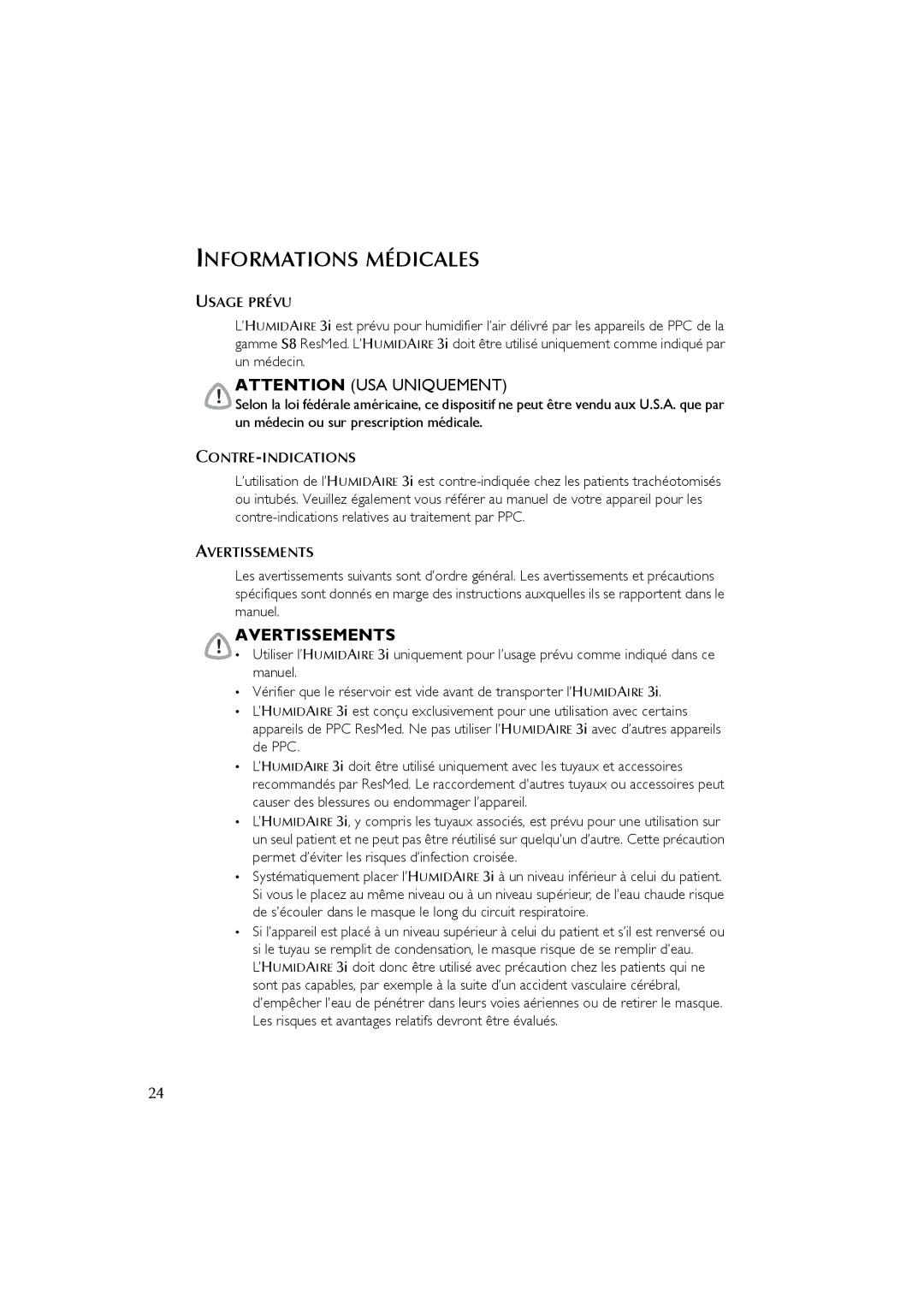 ResMed 3I user manual Informations Médicales, Usage Prévu, Contre-Indications, Avertissements 