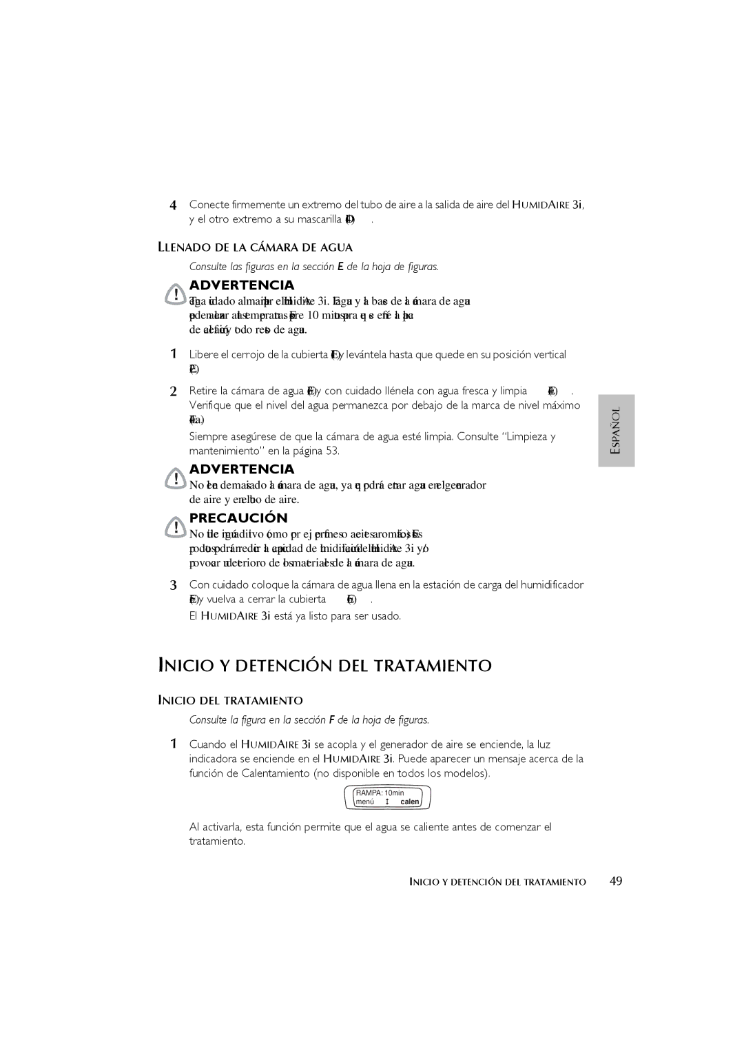 ResMed 3I user manual Inicio Y Detención DEL Tratamiento, Llenado DE LA Cámara DE Agua, Inicio DEL Tratamiento 