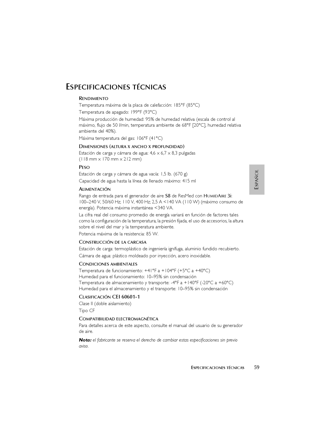 ResMed 3I user manual Especificaciones Técnicas, Potencia máxima de la resistencia 85 W 