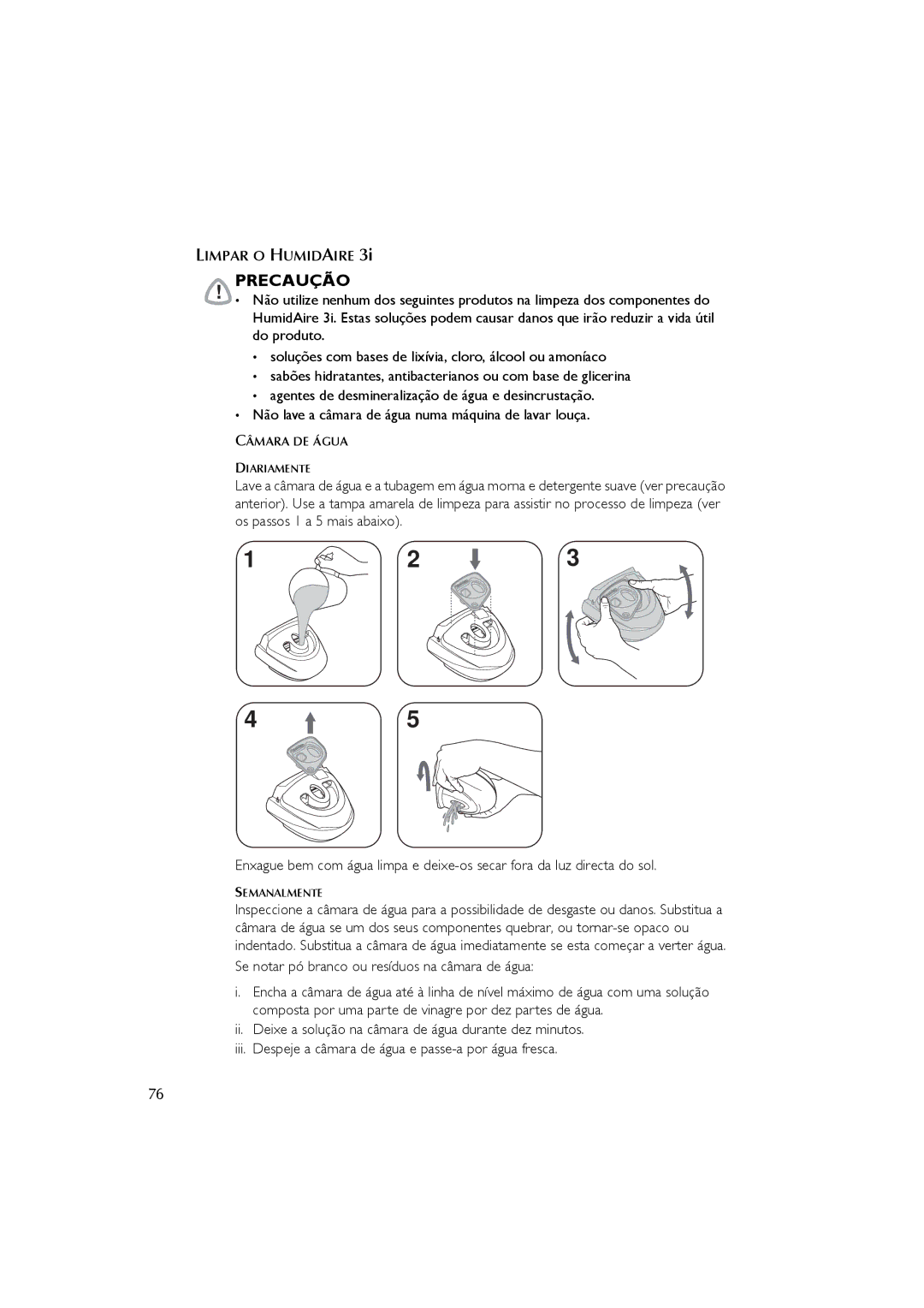 ResMed 3I user manual Se notar pó branco ou resíduos na câmara de água 