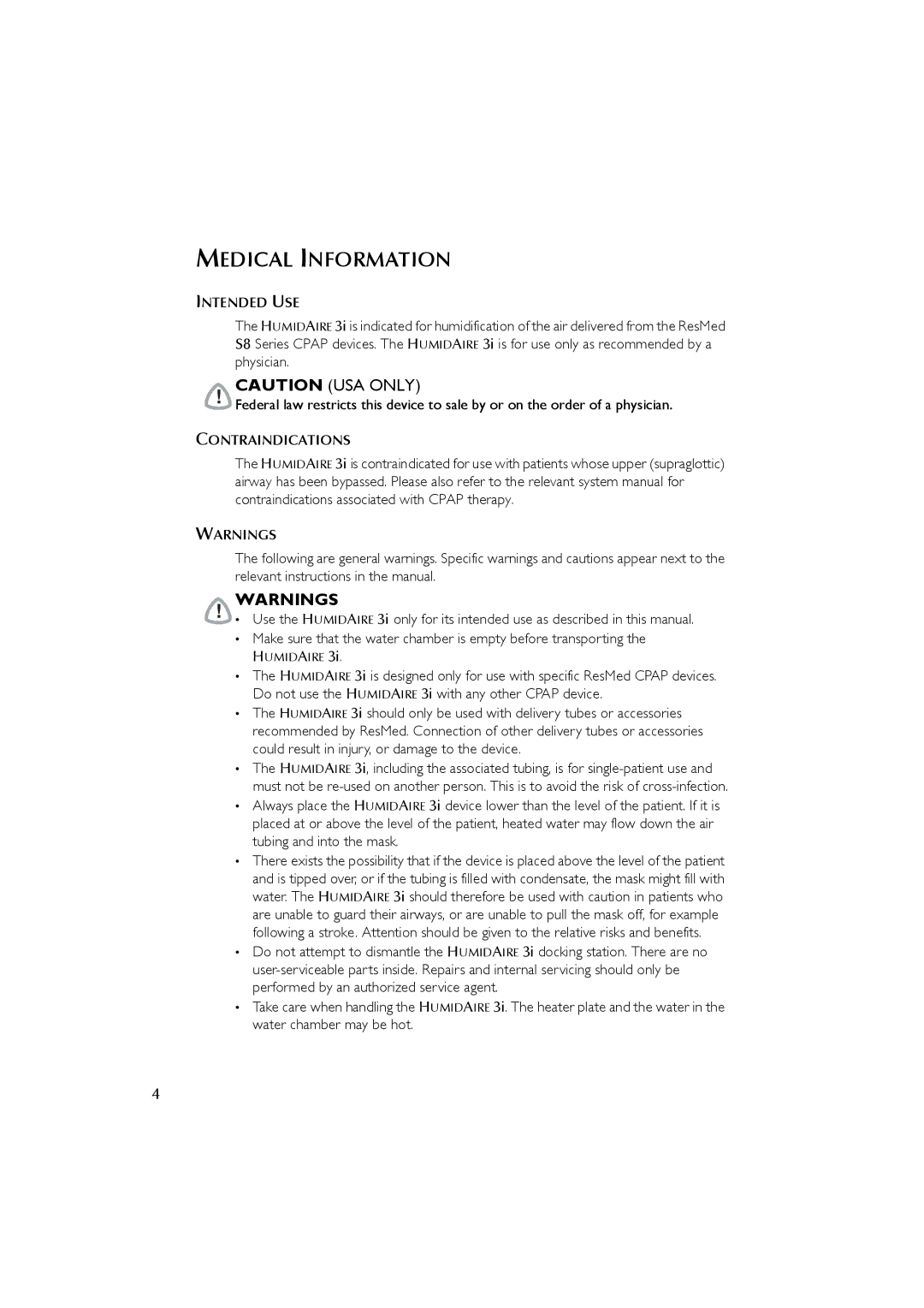 ResMed 3I user manual Medical Information, Intended USE, Contraindications 