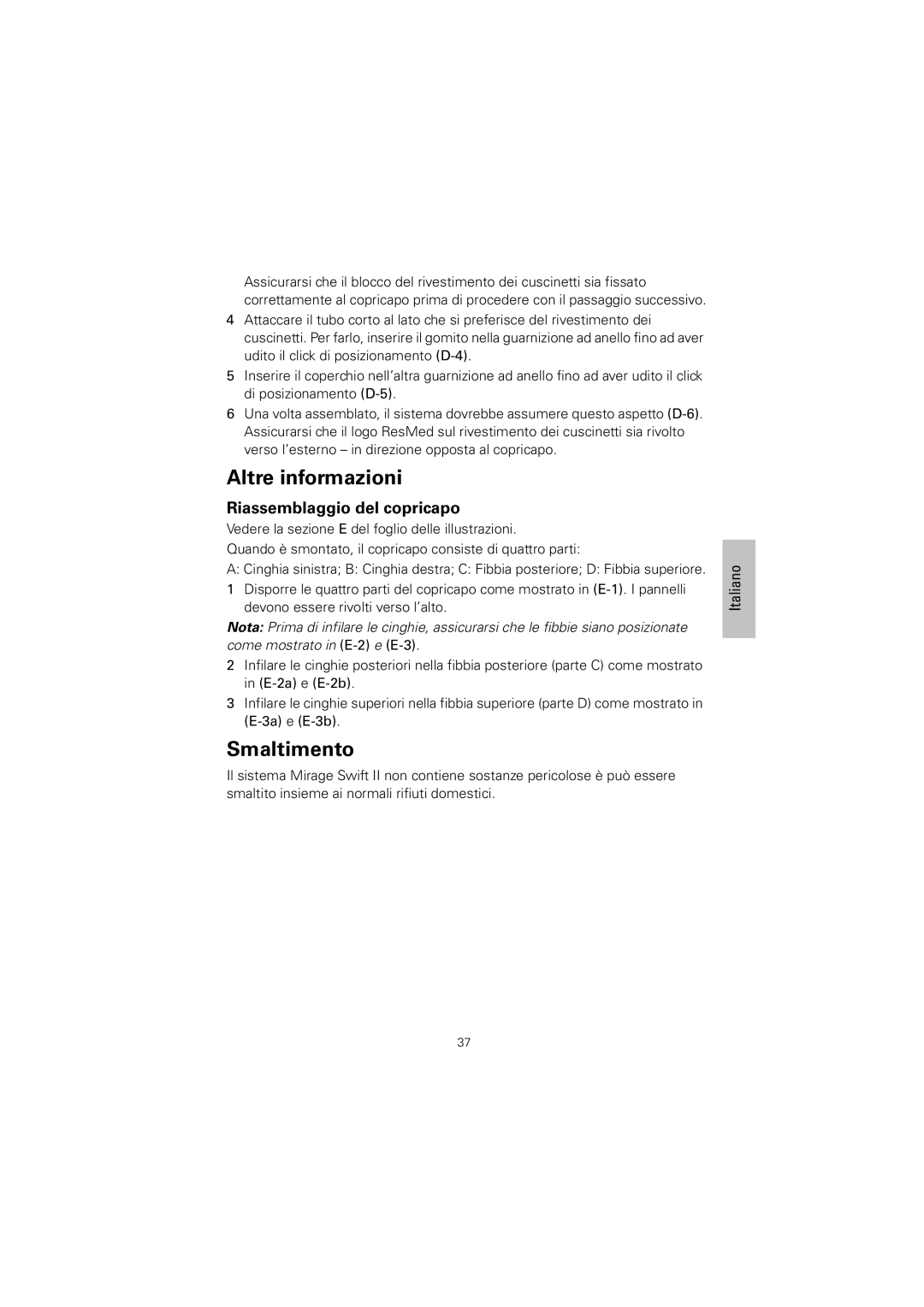 ResMed 60891/1 manual Altre informazioni, Smaltimento, Riassemblaggio del copricapo 