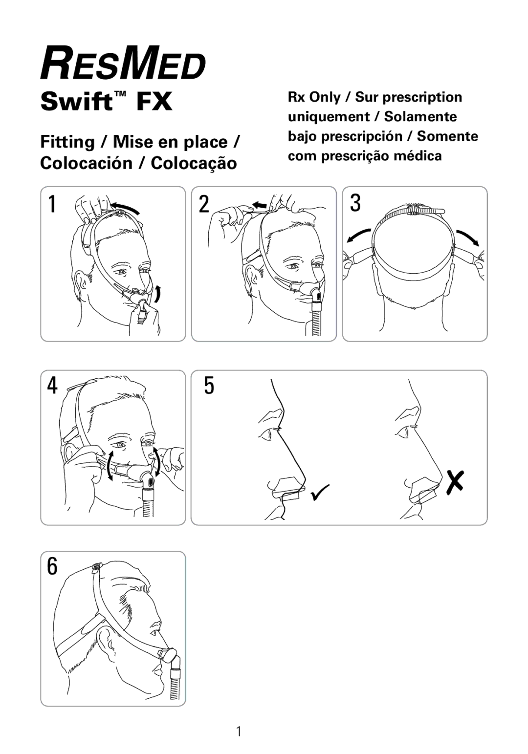 ResMed 61513, 61512, 61522, 61530, 61514, 61510 (XS), 61511, 61500 Swift FX, Fitting / Mise en place / Colocación / Colocação 
