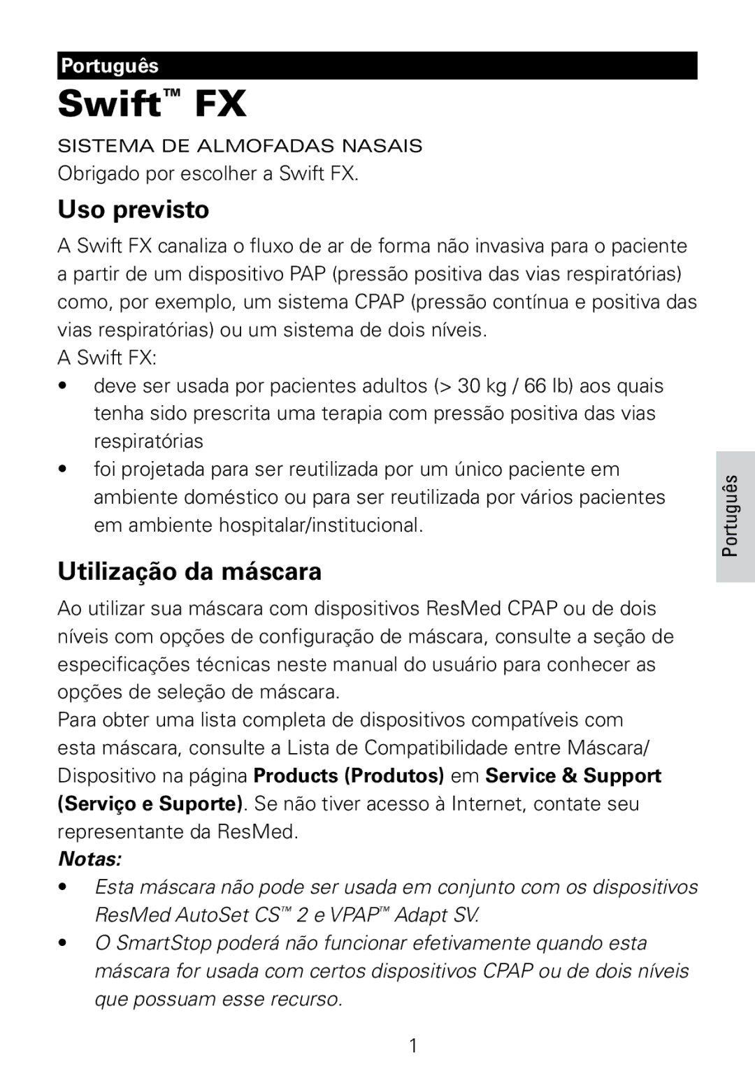 ResMed 61500, 61512, 61522, 61513, 61530, 61514, 61510 (XS), 61511, 61521, 61523 manual Uso previsto, Utilização da máscara 