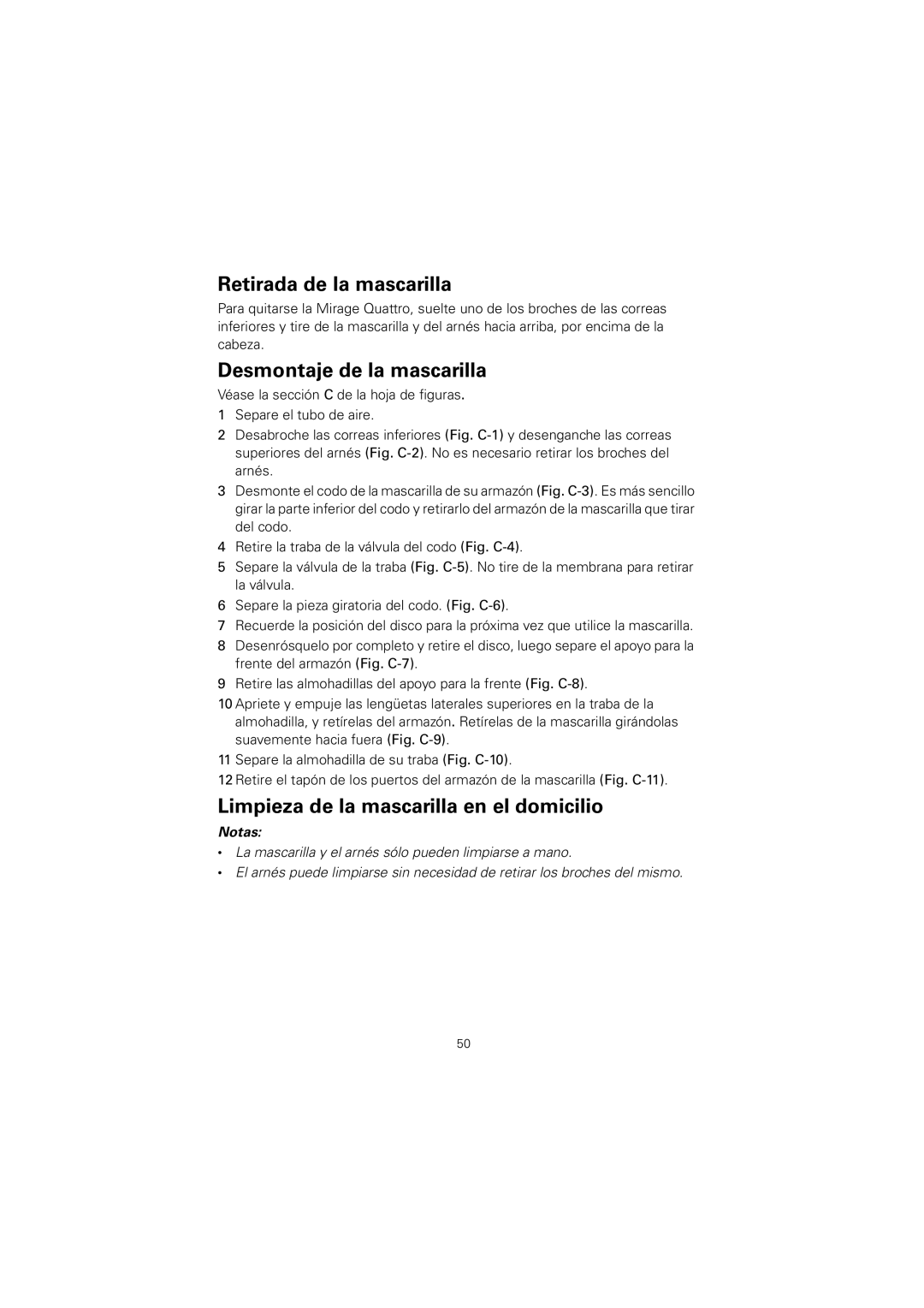 ResMed 61836/2 manual Retirada de la mascarilla, Desmontaje de la mascarilla, Limpieza de la mascarilla en el domicilio 