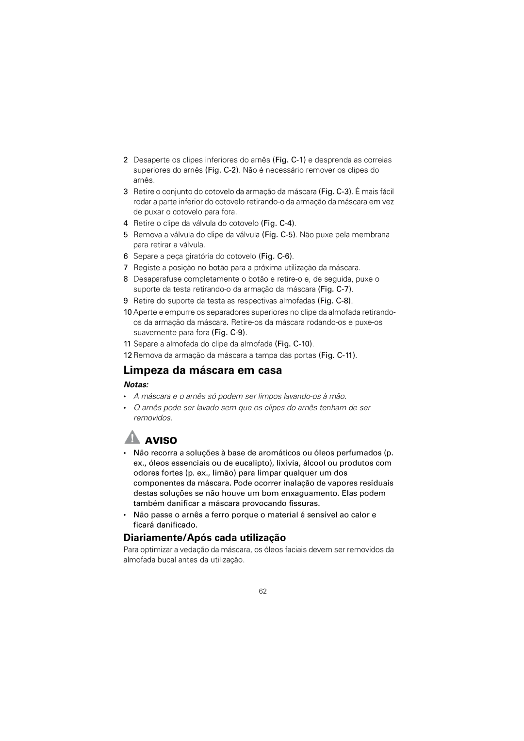 ResMed 61836/2 manual Limpeza da máscara em casa, Diariamente/Após cada utilização, Aviso 