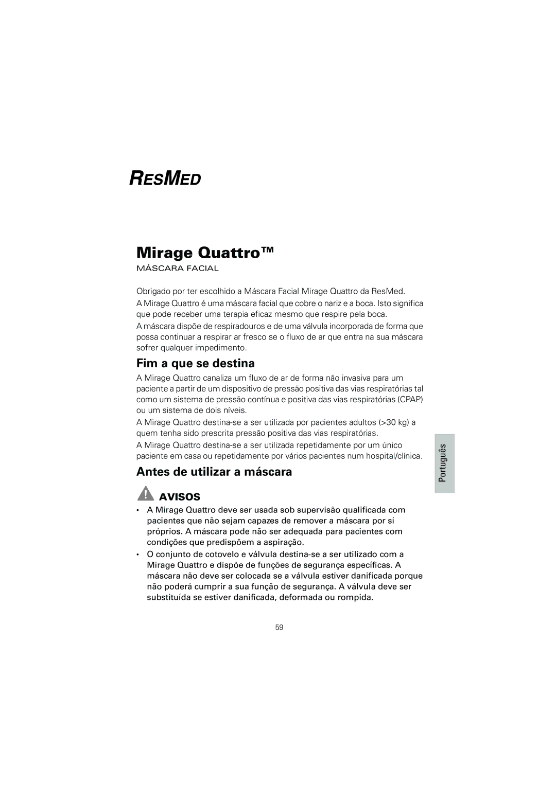 ResMed 618362 manual Fim a que se destina, Antes de utilizar a máscara, Avisos 