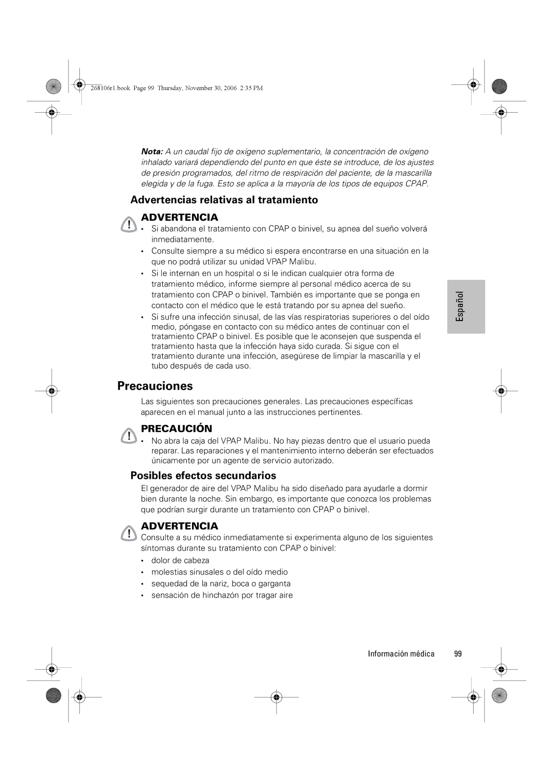 ResMed C16389 dimensions Precauciones, Advertencias relativas al tratamiento, Posibles efectos secundarios 