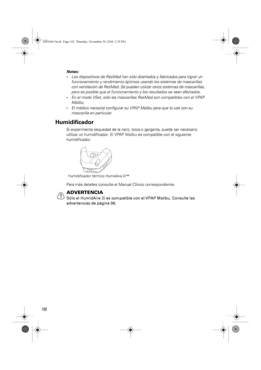 ResMed C16389 dimensions Humidificador, Para más detalles consulte el Manual Clínico correspondiente 