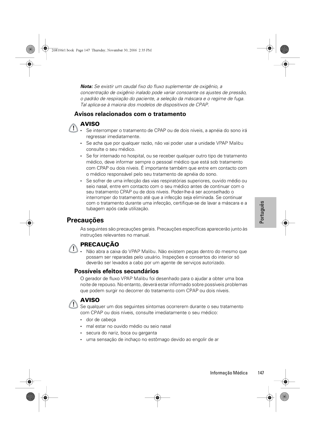 ResMed C16389 dimensions Precauções, Avisos relacionados com o tratamento, Possíveis efeitos secundários 