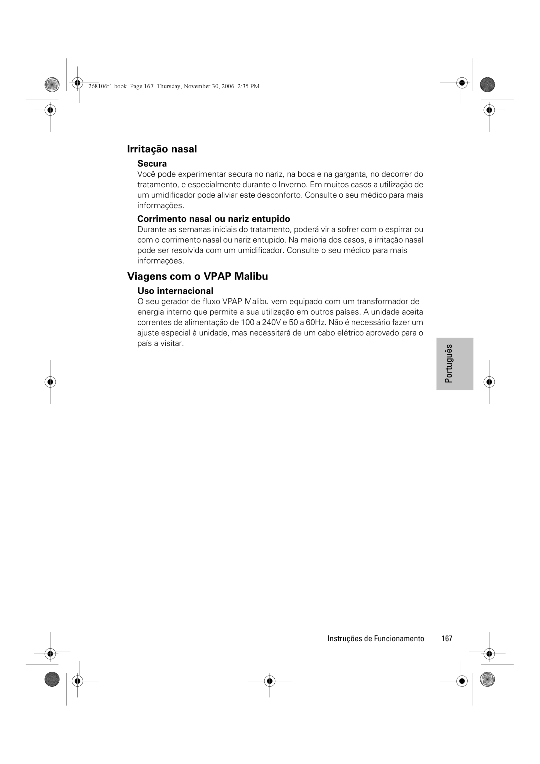 ResMed C16389 dimensions Irritação nasal, Viagens com o Vpap Malibu, Secura, Corrimento nasal ou nariz entupido 