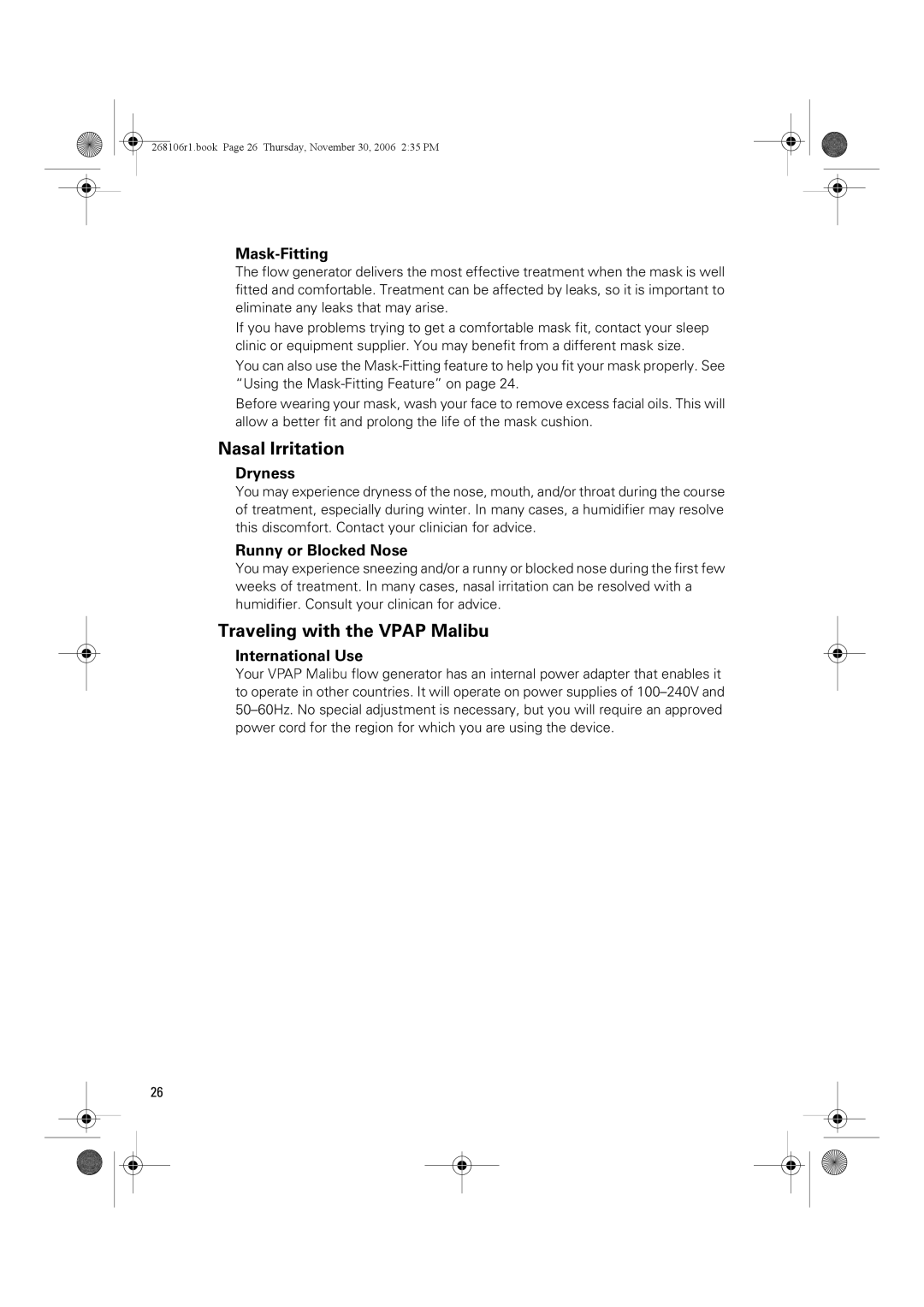 ResMed C16389 dimensions Nasal Irritation, Traveling with the Vpap Malibu 