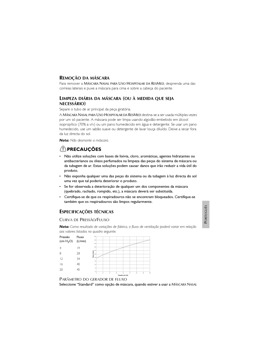 ResMed CPAP manual Precauções, Remoção DA Máscara, Limpeza Diária DA Máscara OU À Medida QUE Seja Necessário 