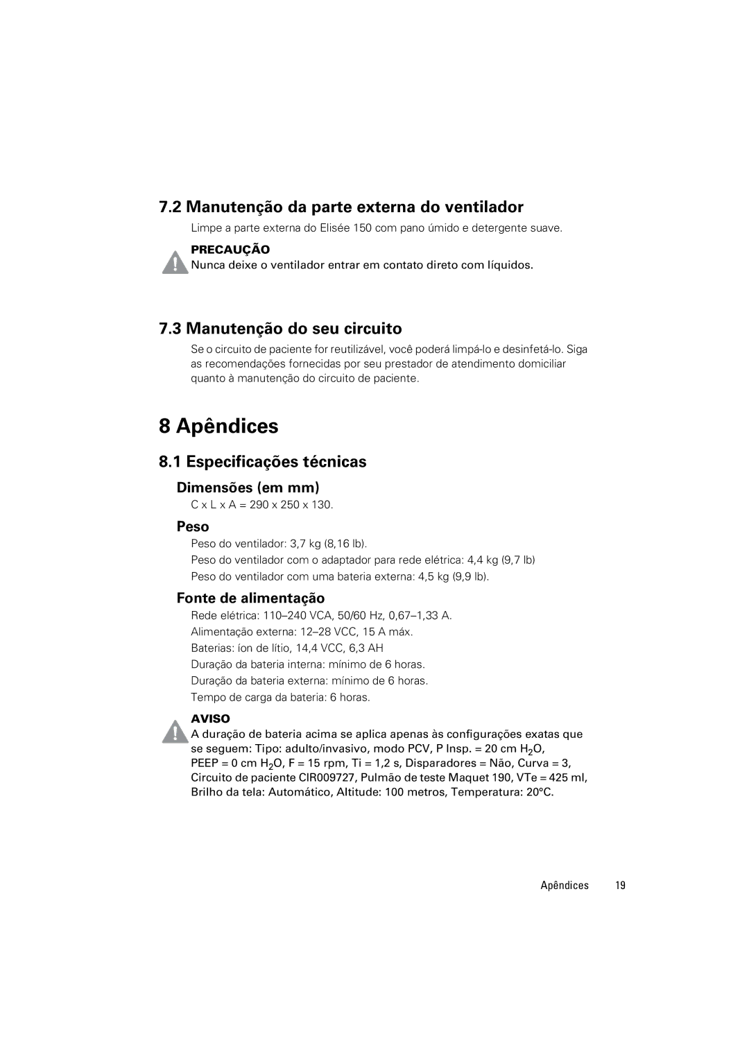 ResMed Elisee 150 manual Apêndices, Manutenção da parte externa do ventilador, Manutenção do seu circuito 