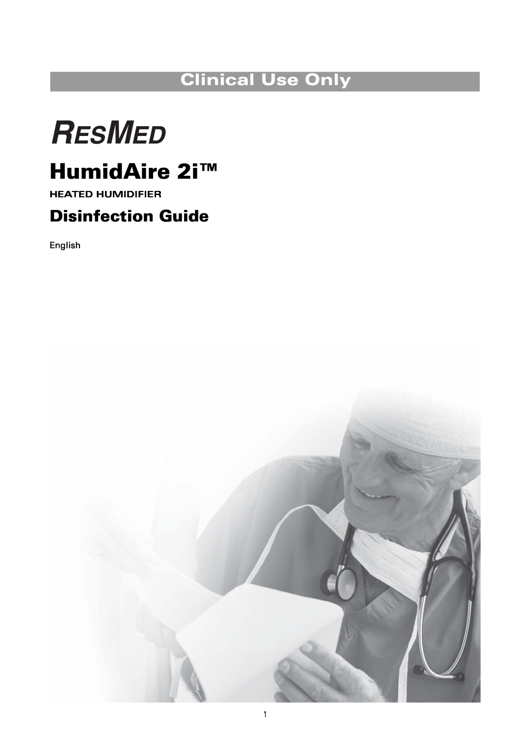 ResMed HumidAire 2i manual Clinical Use Only, Disinfection Guide 