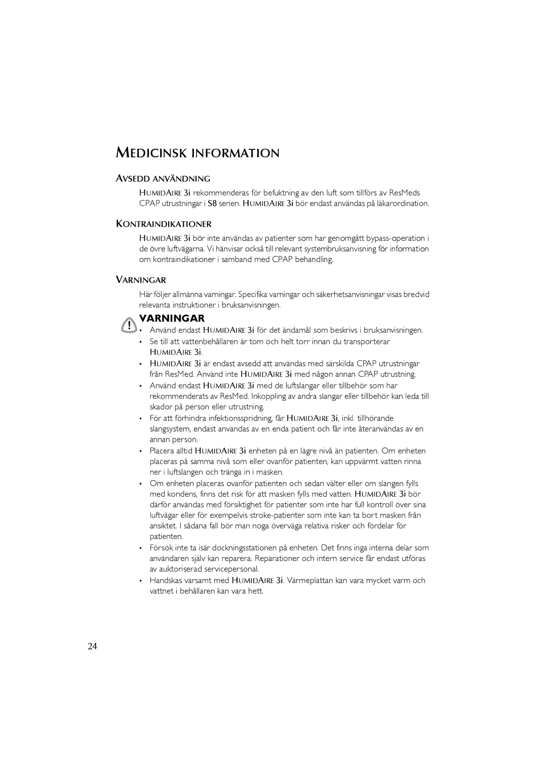 ResMed Humidifier user manual Medicinsk Information, Avsedd Användning, Kontraindikationer, Varningar 