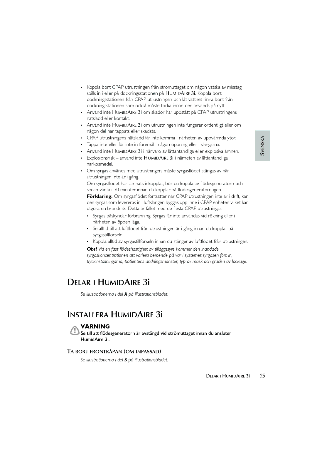 ResMed Humidifier user manual Delar I Humidaire, Installera Humidaire, Se illustrationerna i del a på illustrationsbladet 