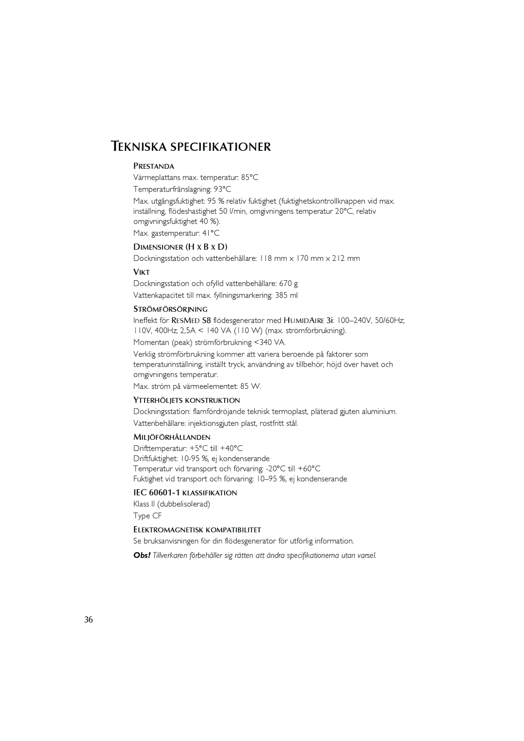 ResMed Humidifier user manual Tekniska Specifikationer 