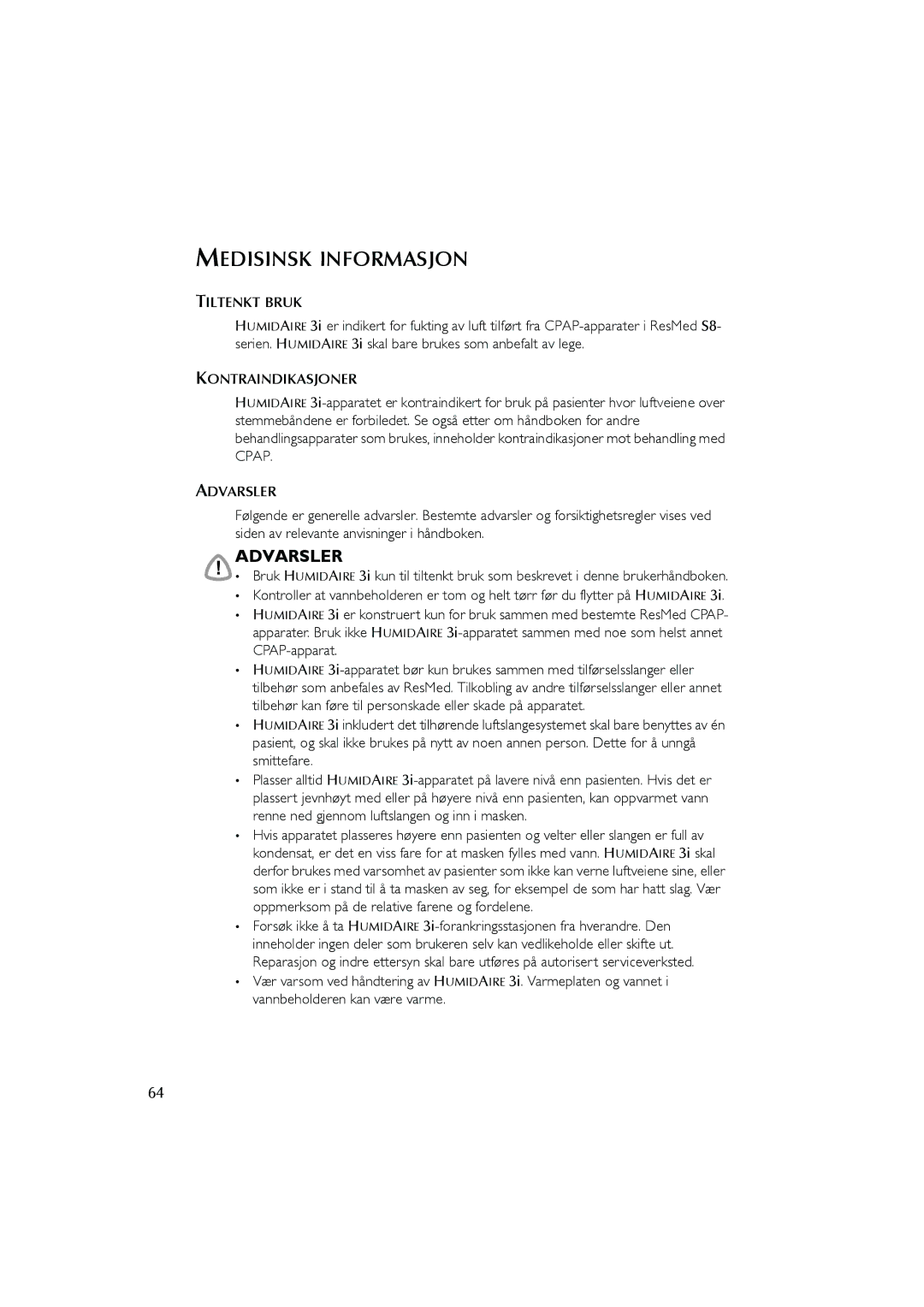 ResMed Humidifier user manual Medisinsk Informasjon, Tiltenkt Bruk, Kontraindikasjoner 