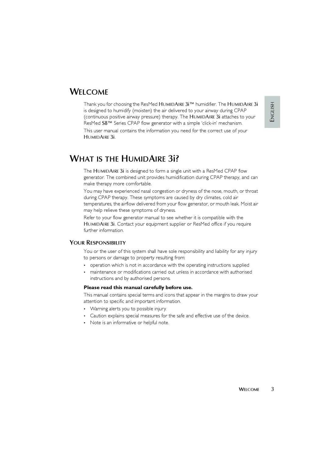 ResMed Humidifier user manual Welcome, What is the Humidaire 3i?, Your Responsibility 