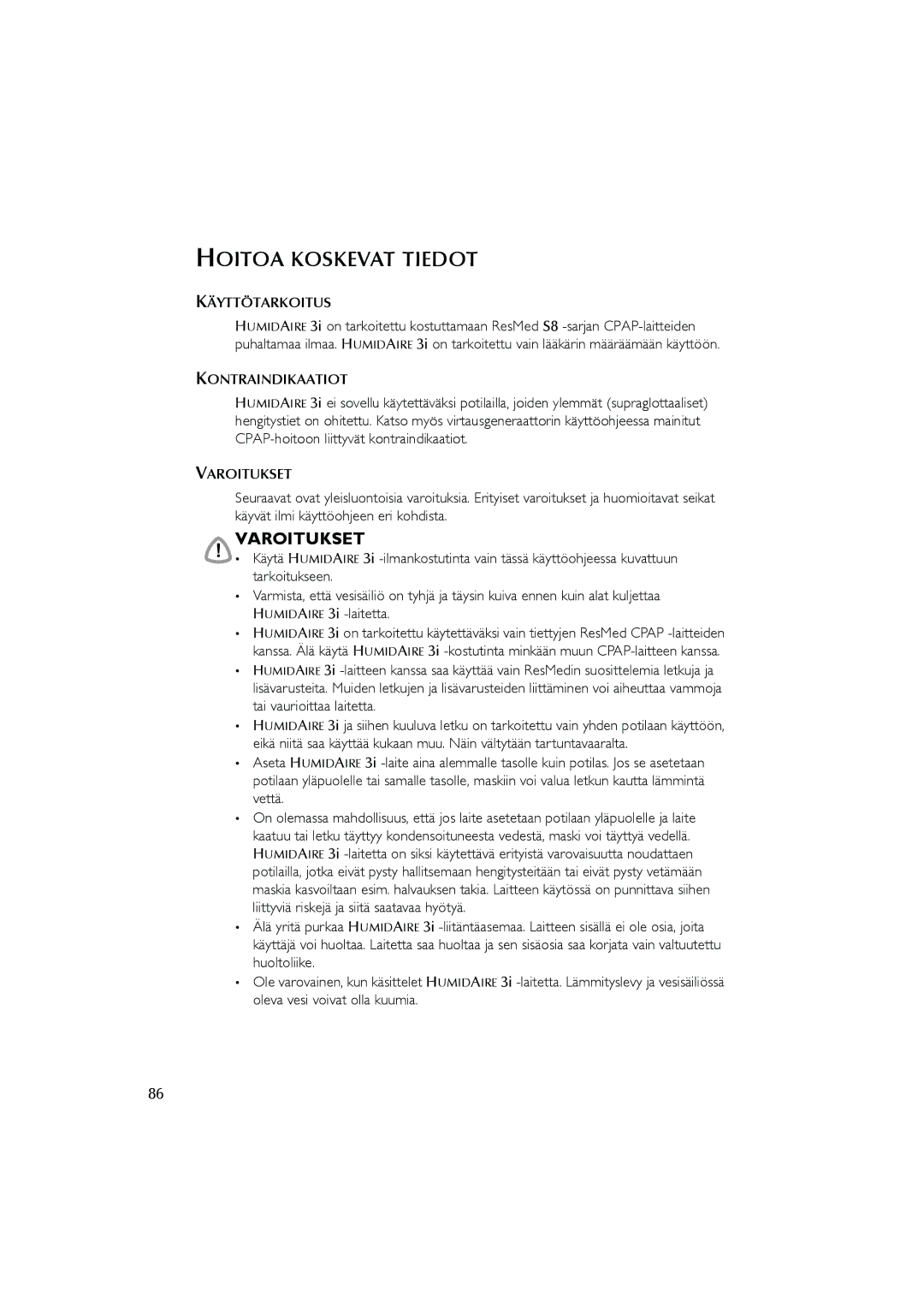 ResMed Humidifier user manual Hoitoa Koskevat Tiedot, Käyttötarkoitus, Kontraindikaatiot, Varoitukset 